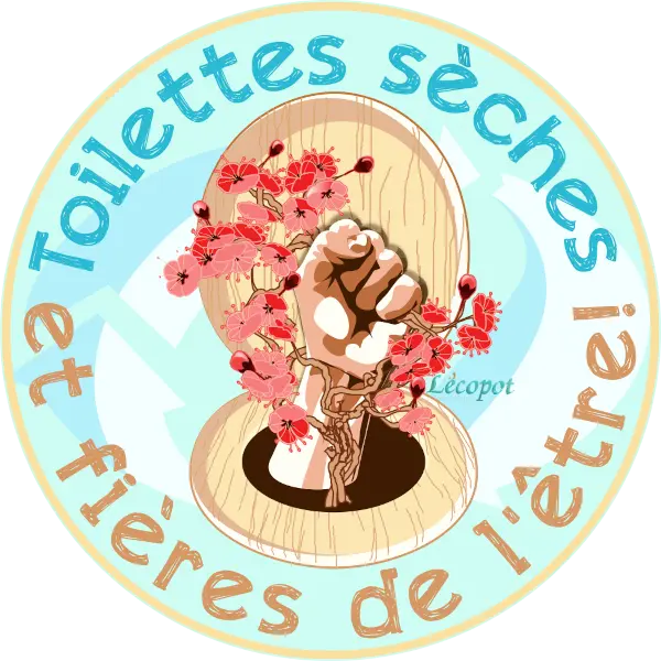 Toilette sèche et fière de l'être.